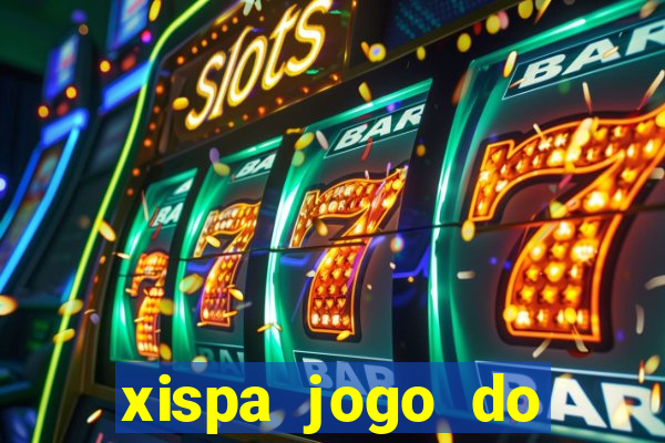 xispa jogo do bicho tabela